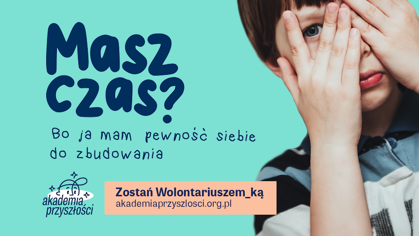 Ruszyła rekrutacja wolontariuszy do Akademii Przyszłości Ruszyła rekrutacja wolontariuszy do Akademii Przyszłości